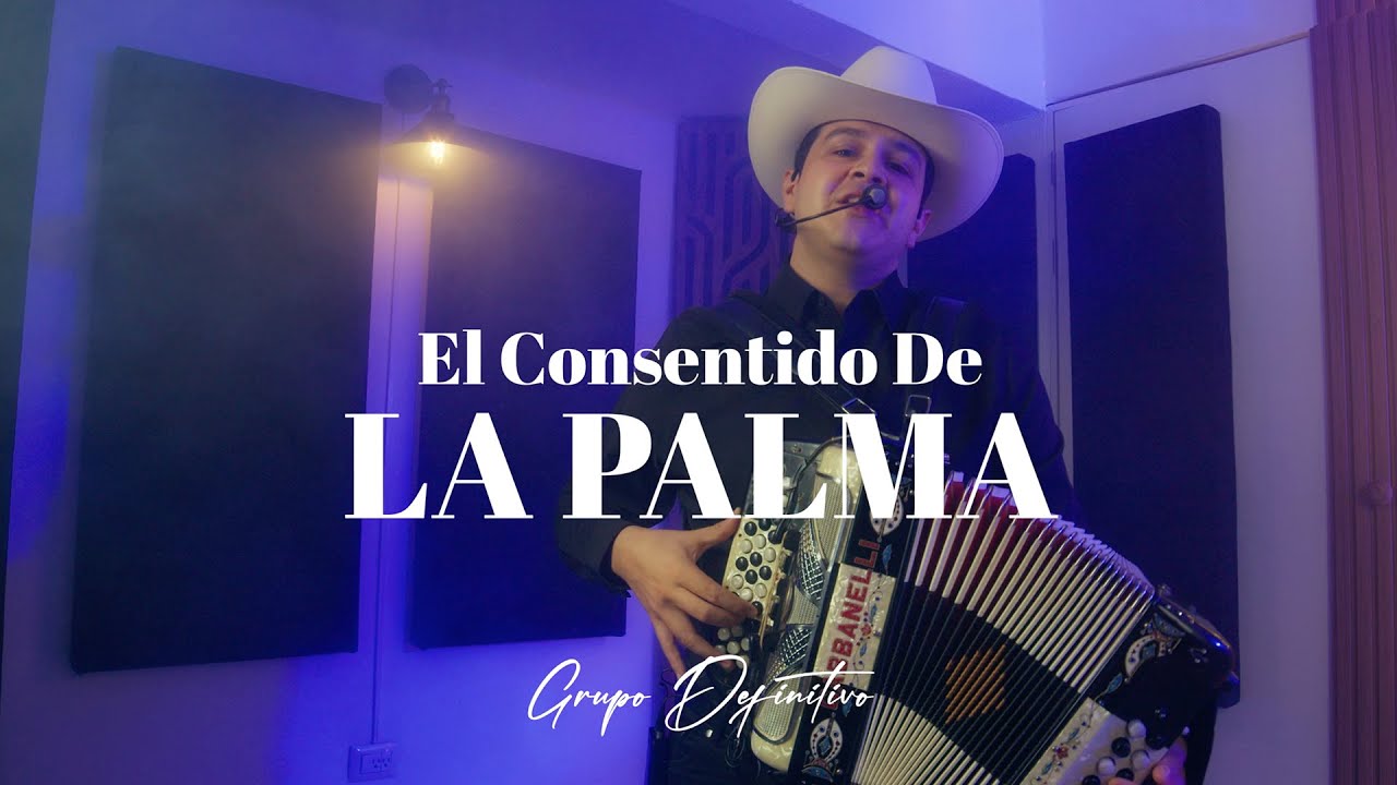 Grupo Definitivo - El Consentido De La Palma  (Video Oficial)