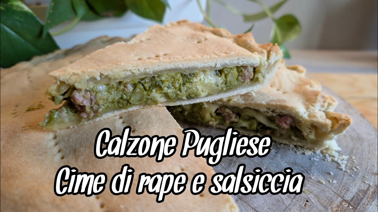 Calzone/Torta Rustica Pugliese Cime di rape e Salsiccia - Sfizi & Delizie