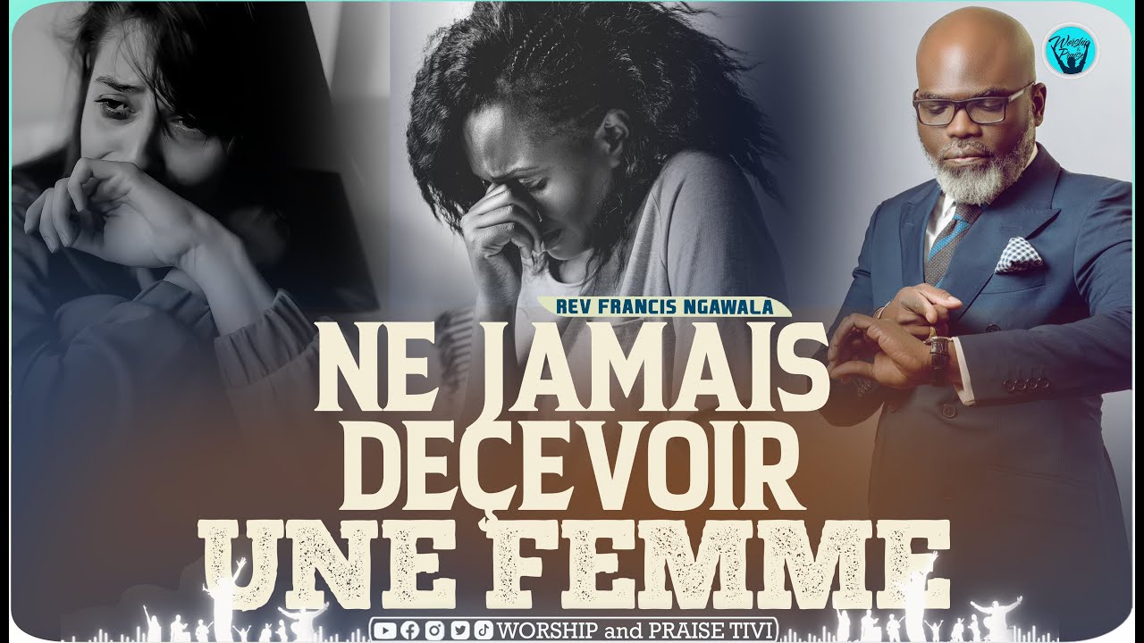Rev Francis ngawala- Ne vous amusez pas a decevoir une femme. Attention! Attention