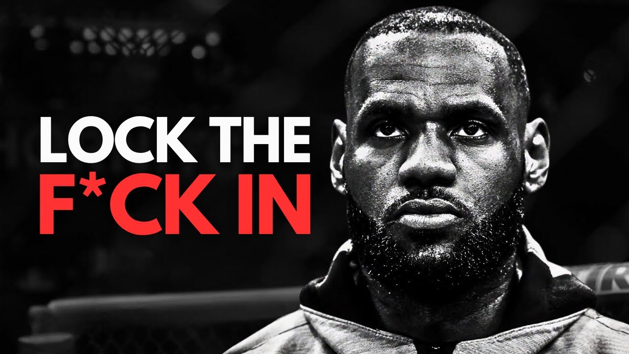 LOCK THE F*CK IN - Motivational Speech