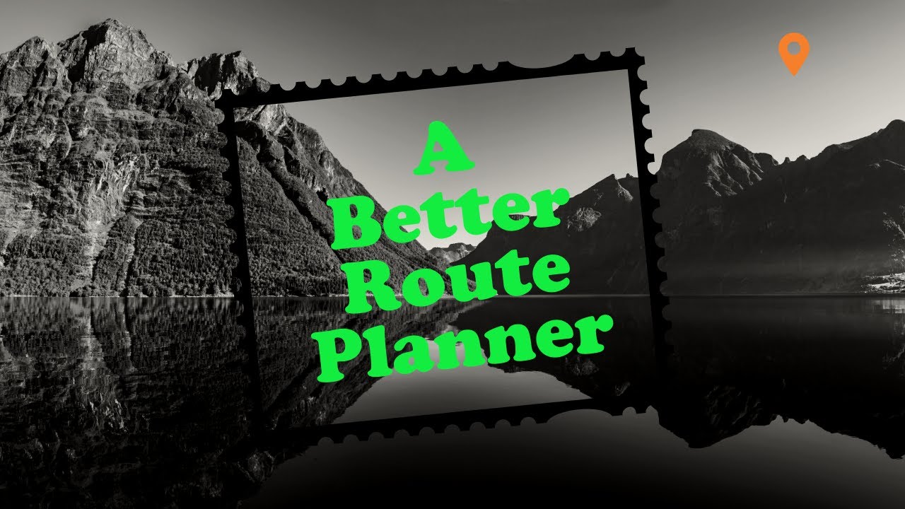 A Better Route Planner