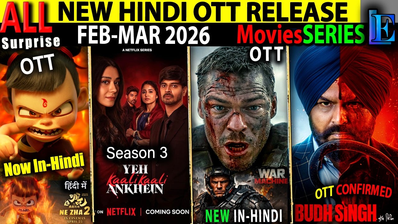 New BIG Hindi OTT Release Date FEB-26 l NeZha2-Honey-YehKaaliKaaliAnkhein3-IkKudi-CrimeMoviesSeries