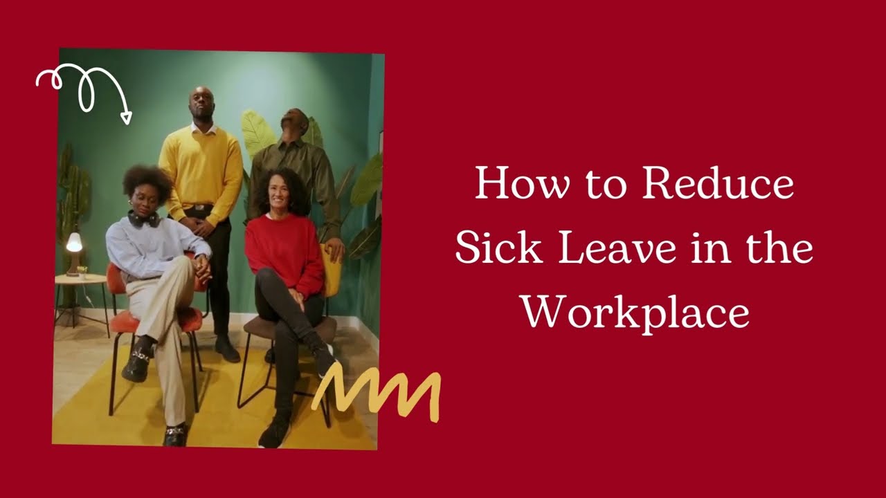 How to Reduce Sick Leave in the Workplace
