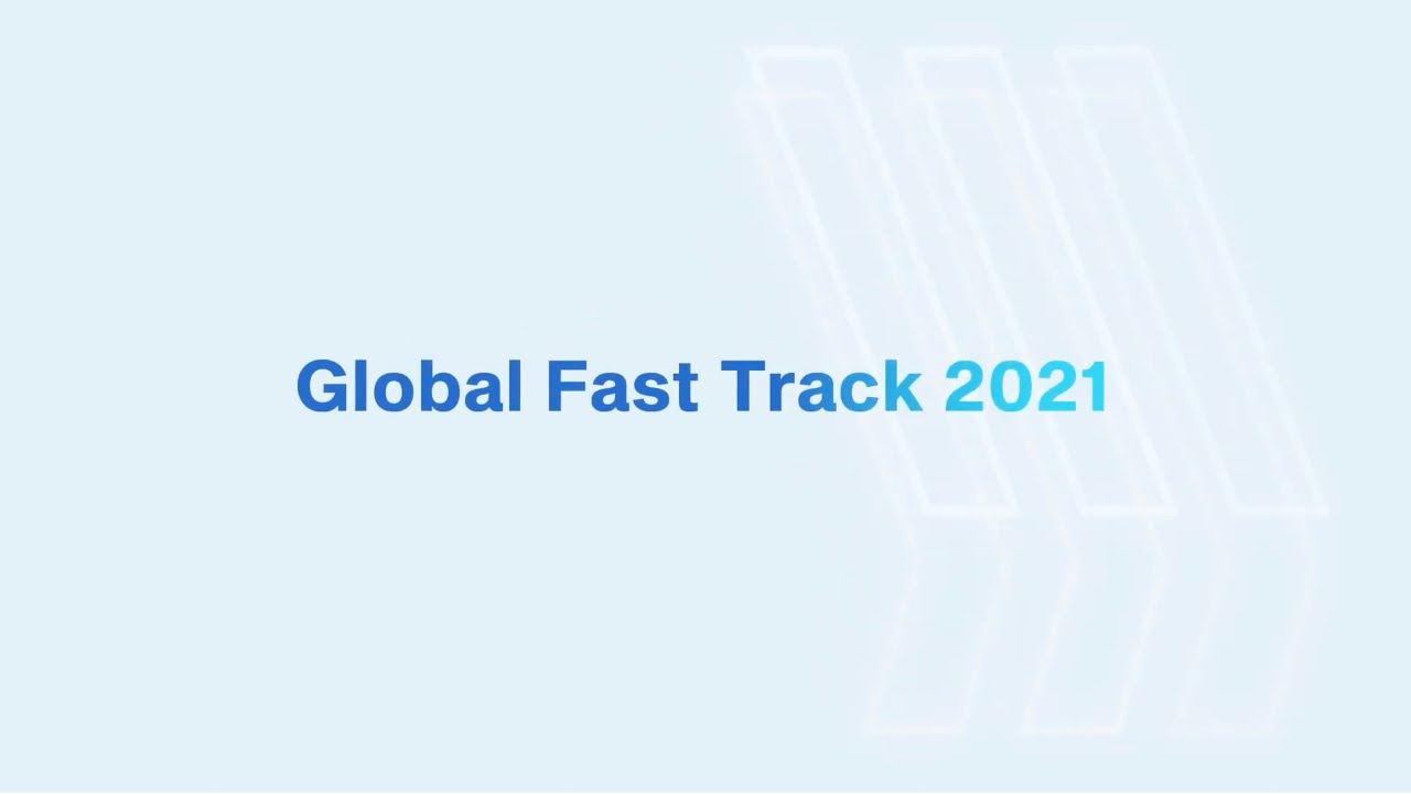 Global Fast Track 2021 - Accelerate Fintech Scaling Opportunities in Hong Kong and Beyond