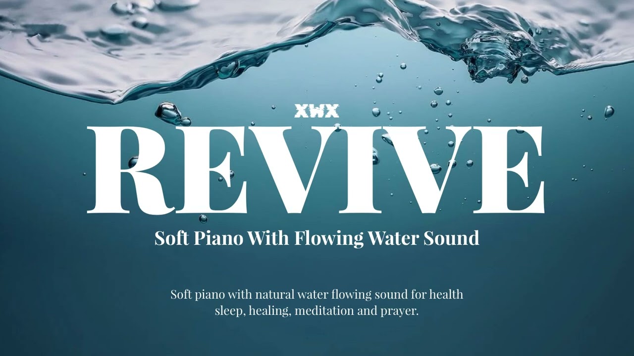 Revive - Solemn Instrumental With Flowing Water Sound Effect (Sleep, Meditation, Prayer, Healing)