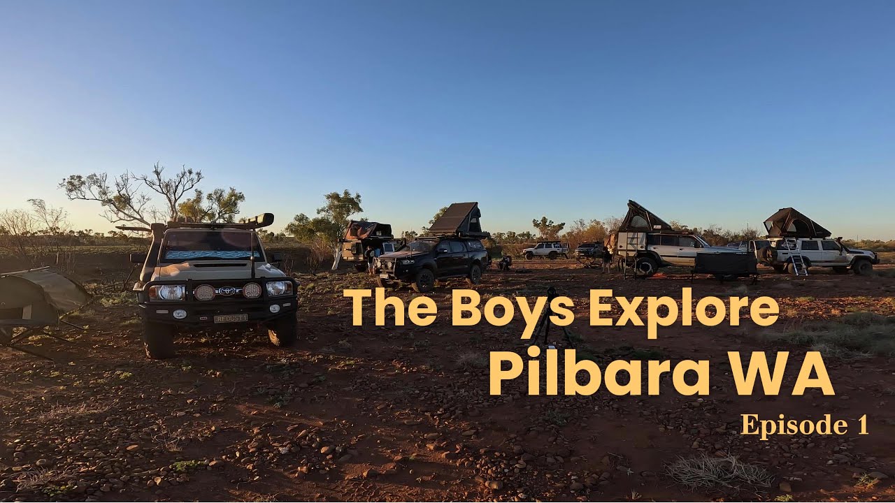 Pilbara boys Trip Ep 1 - Fortescue River Camp - Millstream / Chichester NP- Free Camps - Off Grid