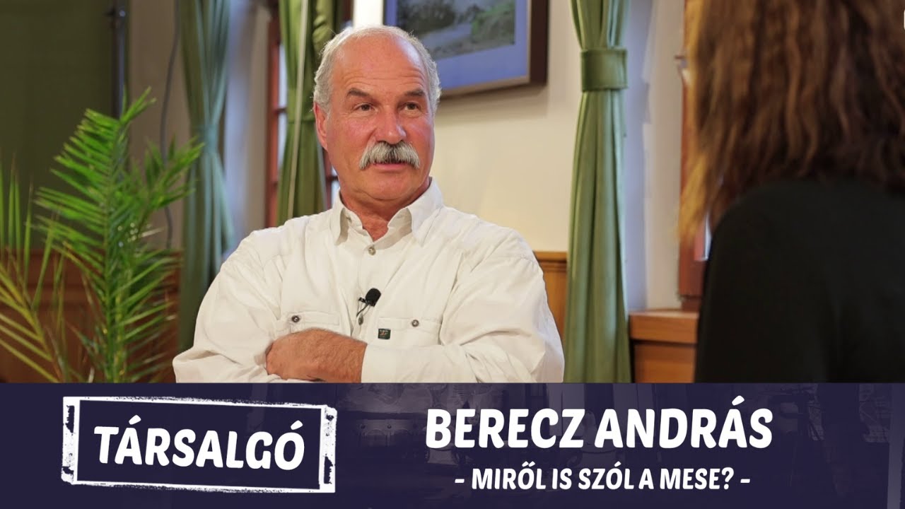 Társalgó Berecz Andrással – Miről is szól a mese?