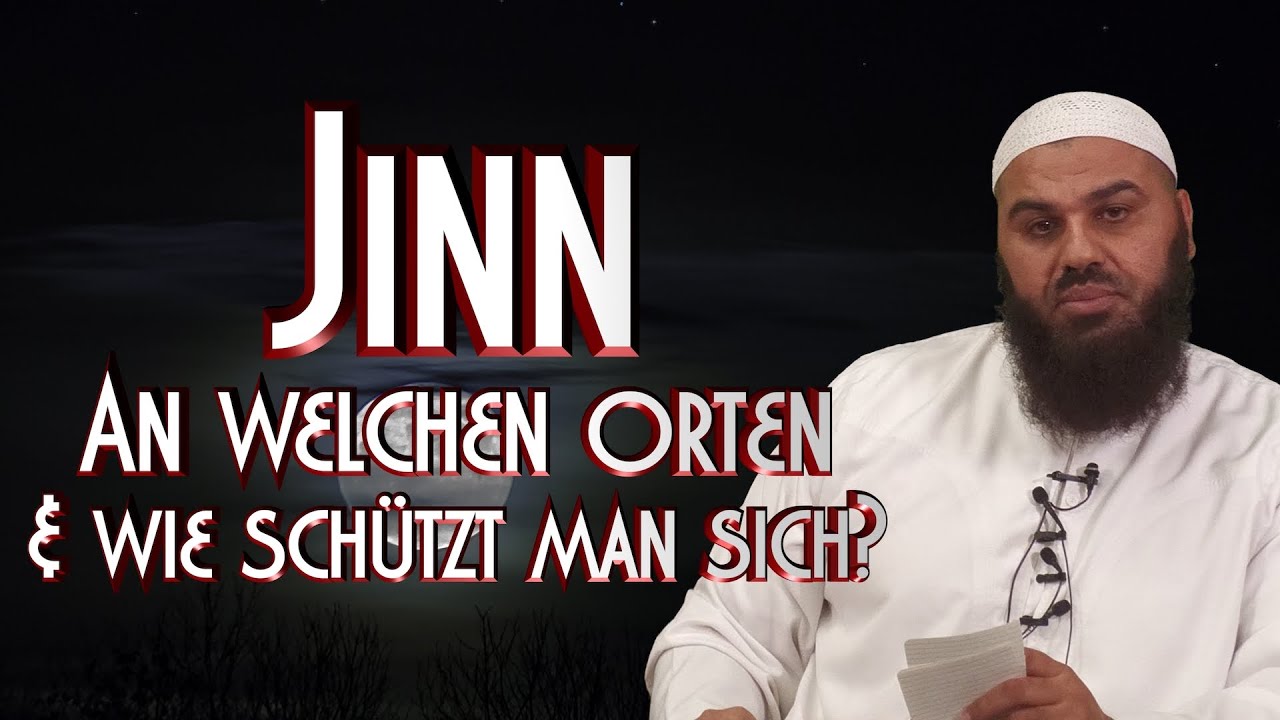 JINN - AN WELCHEN ORTEN & WIE SCHÜTZT MAN SICH? mit A. Abul Baraa in Braunschweig