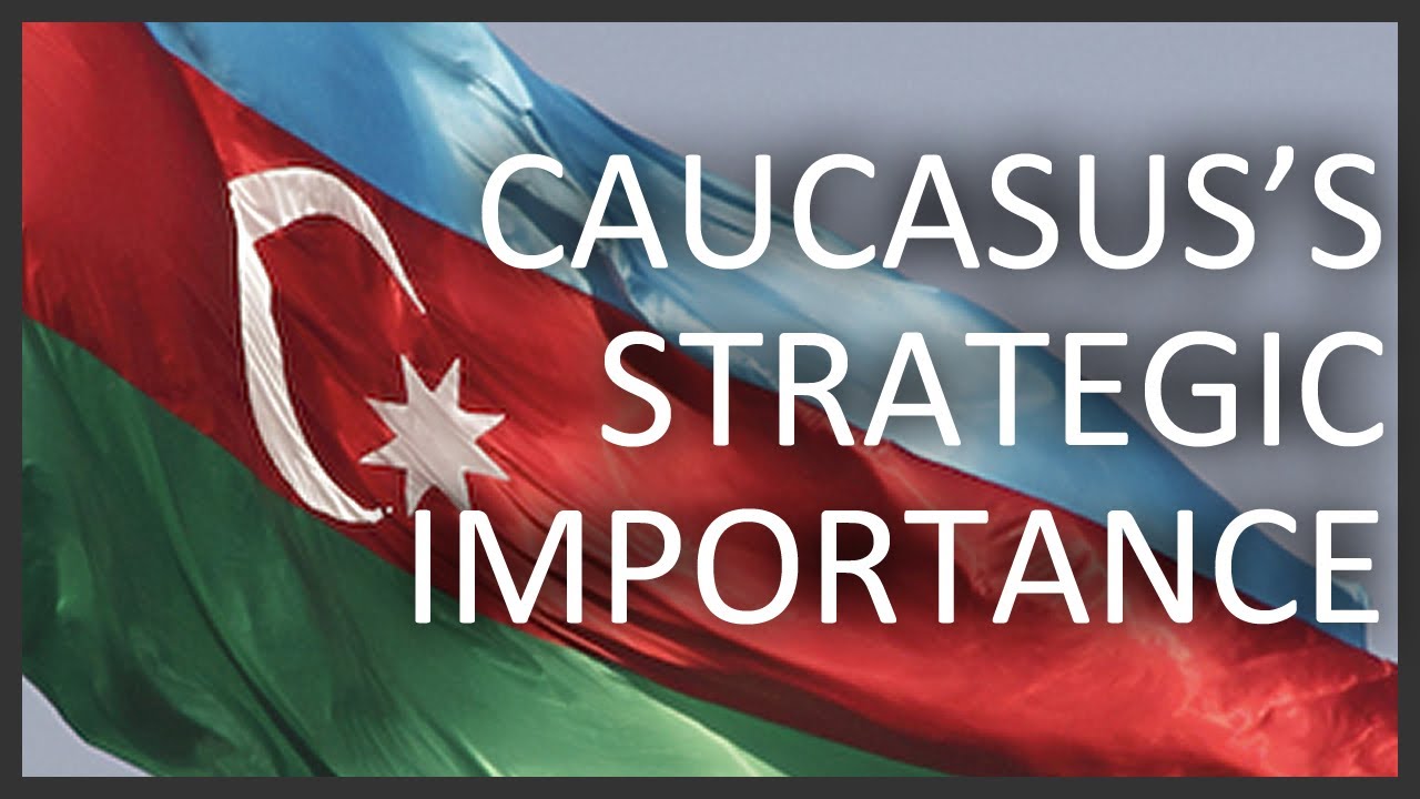 Caucasus's strategic importance