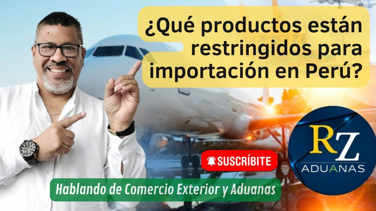 ¿𝗤𝘂é 𝗽𝗿𝗼𝗱𝘂𝗰𝘁𝗼𝘀 𝗲𝘀𝘁á𝗻 𝗿𝗲𝘀𝘁𝗿𝗶𝗻𝗴𝗶𝗱𝗼𝘀 𝗽𝗮𝗿𝗮 𝗶𝗺𝗽𝗼𝗿𝘁𝗮𝗰𝗶ó𝗻 𝗲𝗻 𝗣𝗲𝗿ú?