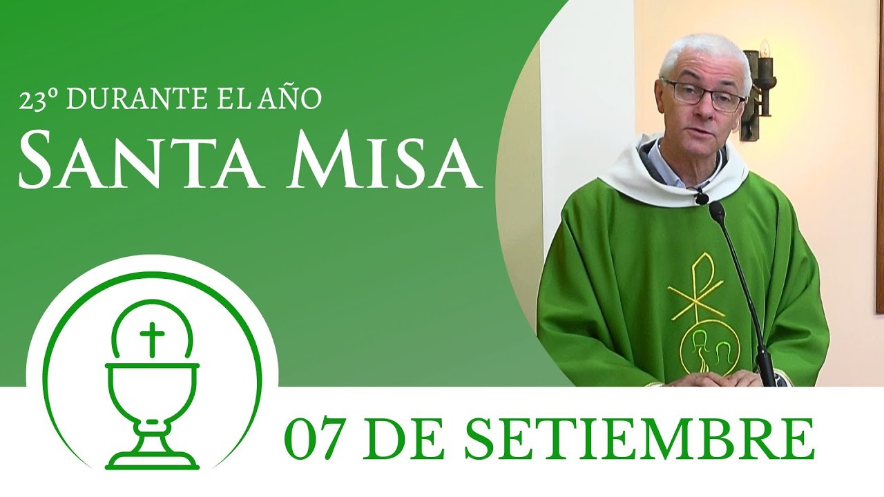 Santa Misa de hoy domingo 07 de setiembre 2025