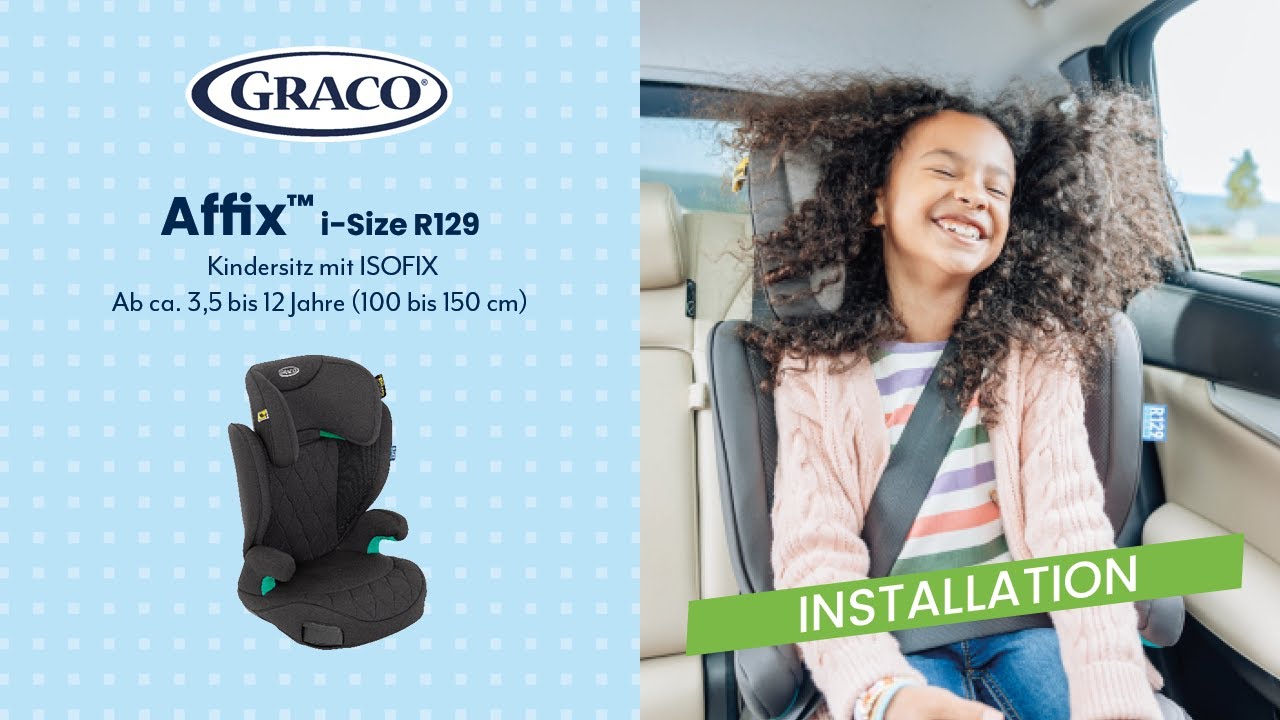Anleitung | So installiert ihr den Graco Affix™ i-Size R129 Kindersitz