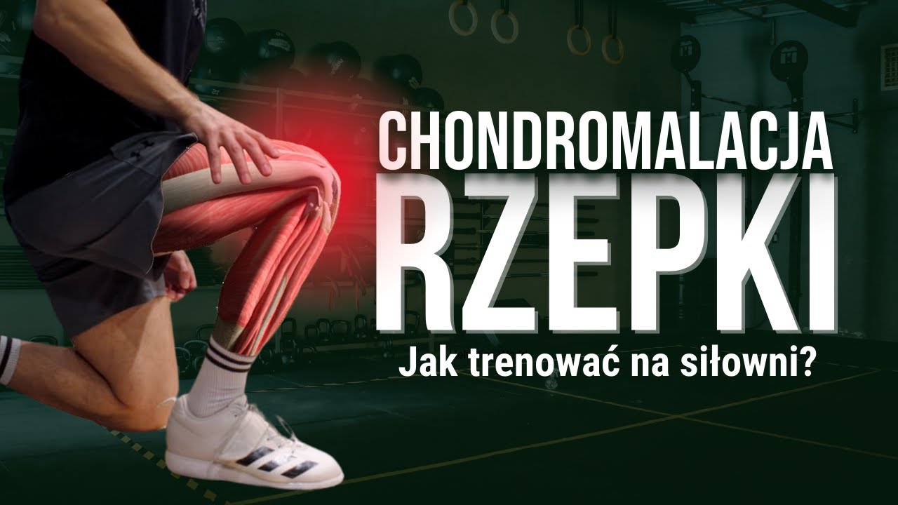 CHONDROMALACJA RZEPKI: jak trenować na siłowni?