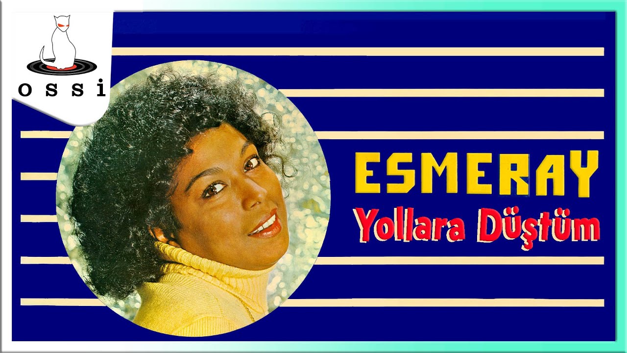 Esmeray - Yollara Düştüm