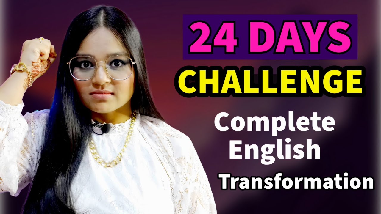 24 DAYS CHALLENGE - Complete English Transformation for FLUENCY