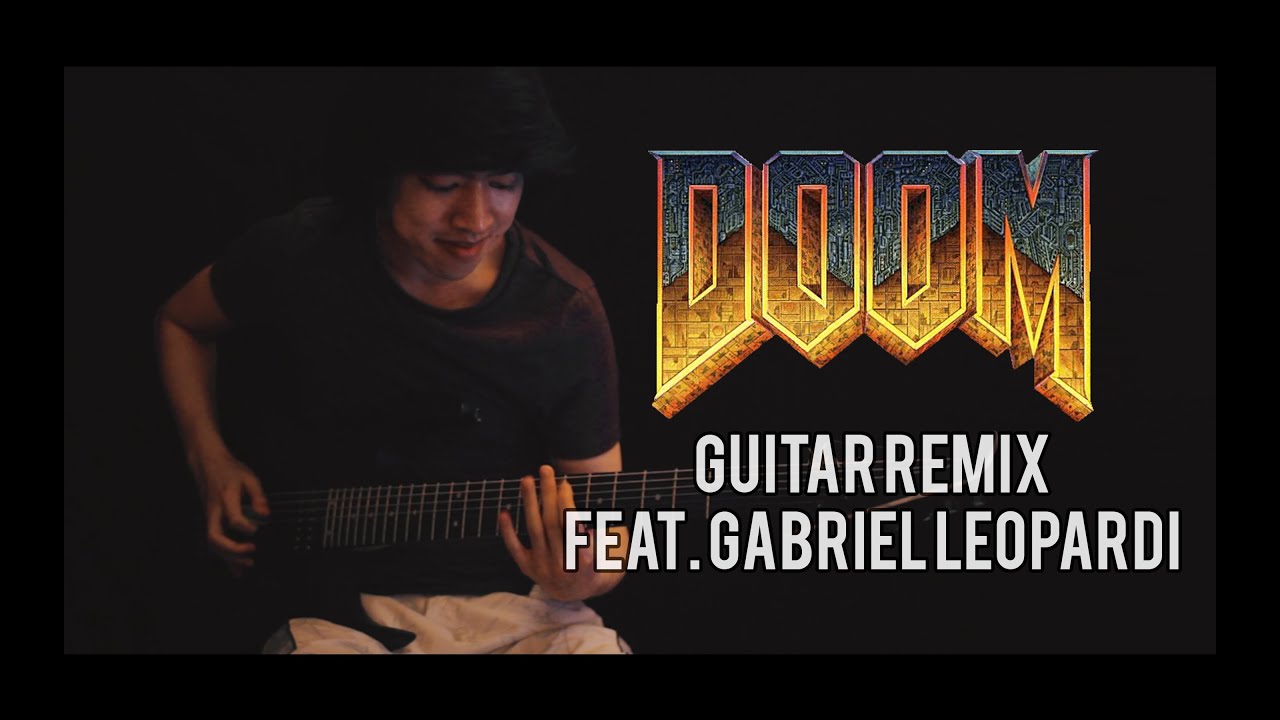Doom (2016) - E1M1/At DOOM's Gate Ft. Gabriel Leopardi (Guitar Remix)