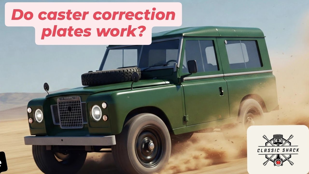 Fitting caster correction plates / wedges to my 1979 Series 3 Land Rover