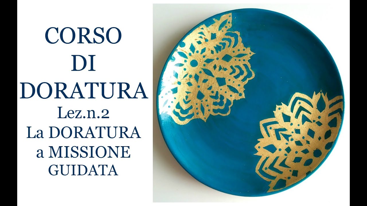 Corso di Doratura Lez.n.2 :La Doratura a Missione 