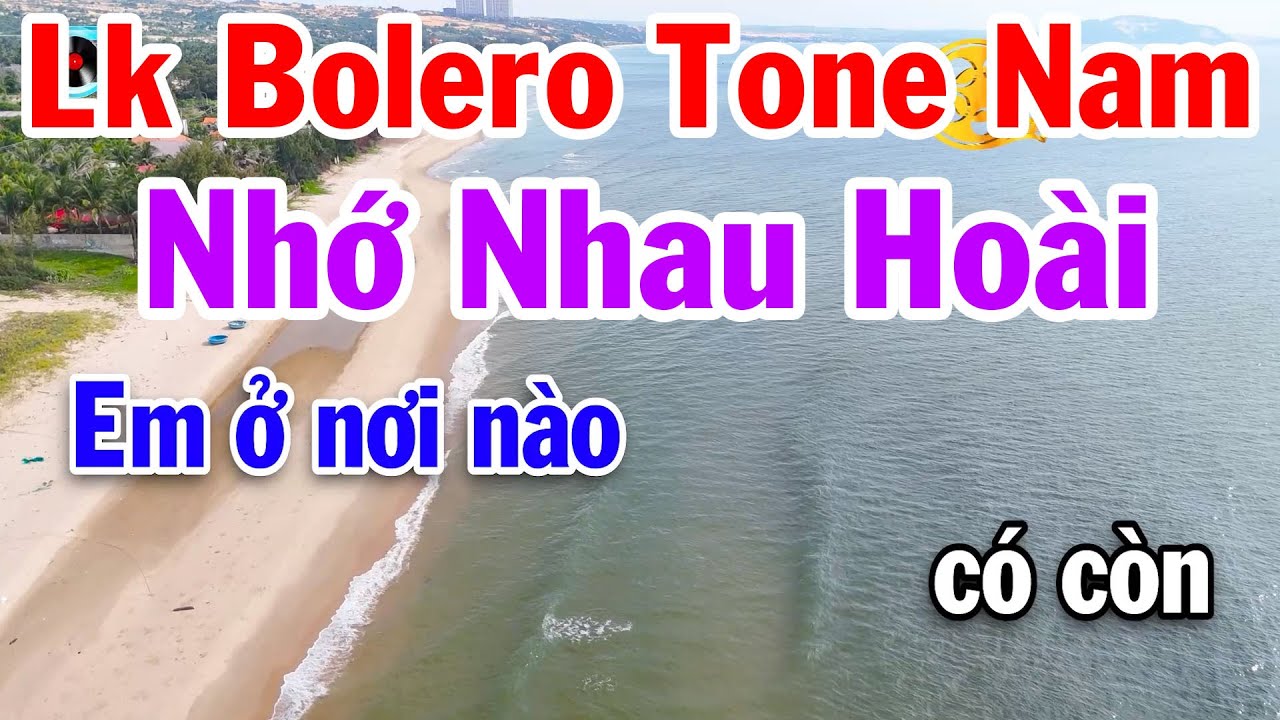 Karaoke Liên Khúc Bolero Tone Nam Dễ Hát - Nhớ Nhau Hoài - Hai Mùa Mưa