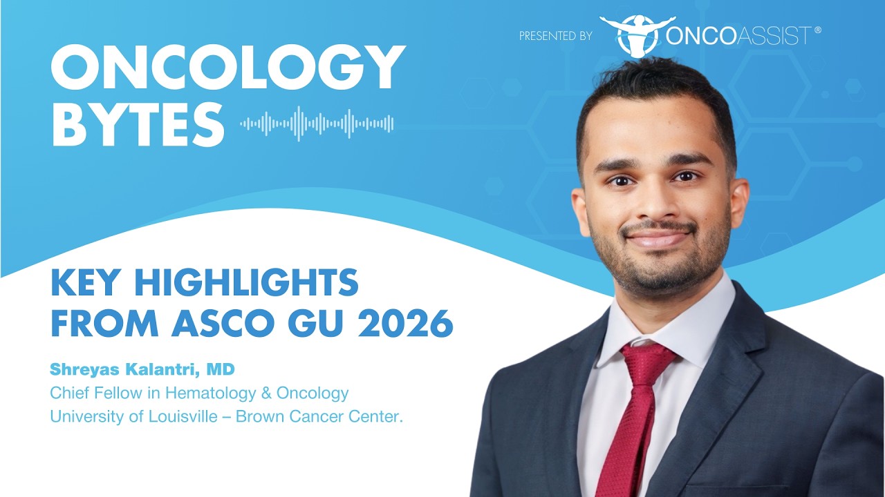 Oncology Bytes: Key Highlights from ASCO GU 2026 with Dr Shreyas Kalantri