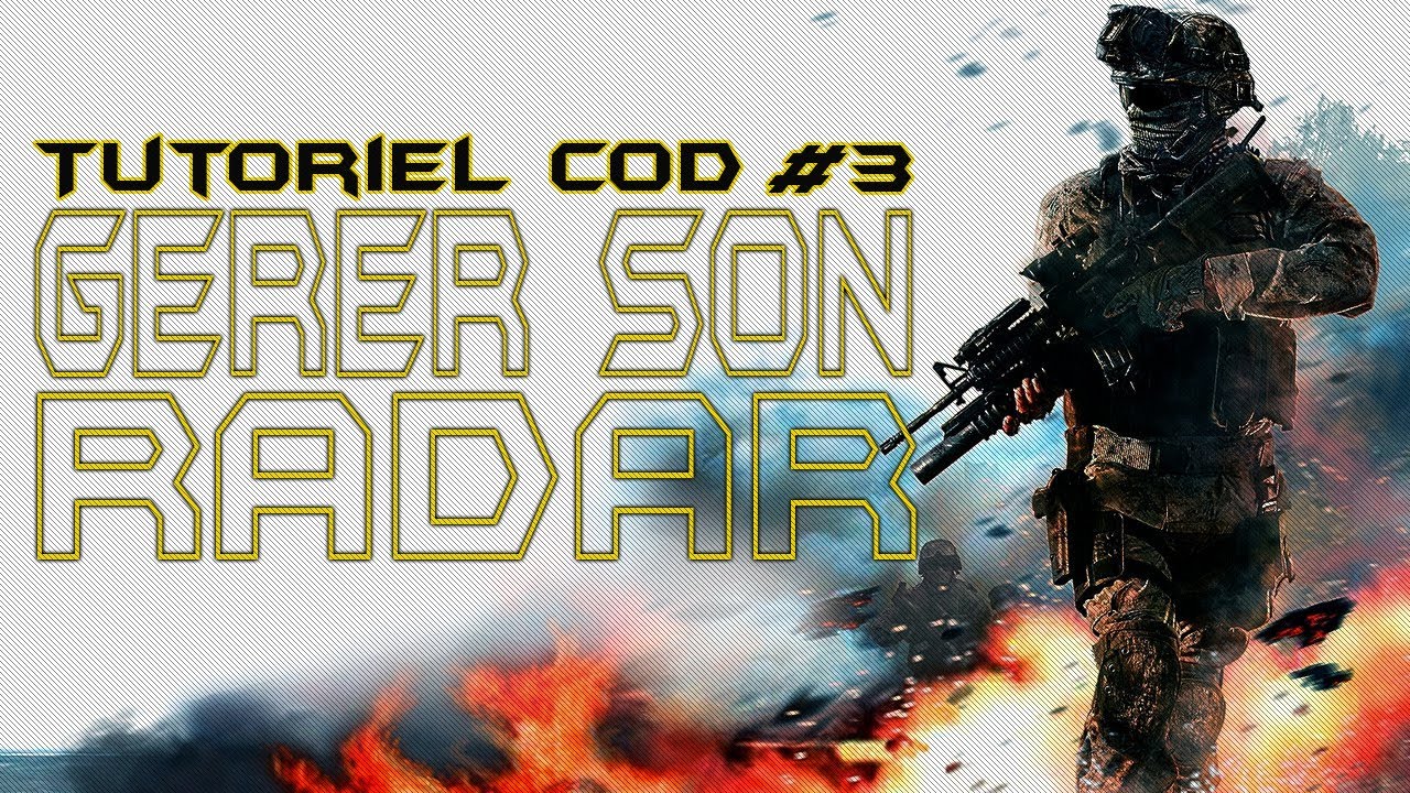 Gérer son Radar | Tutoriel COD #3 [MOAB & COMPET]