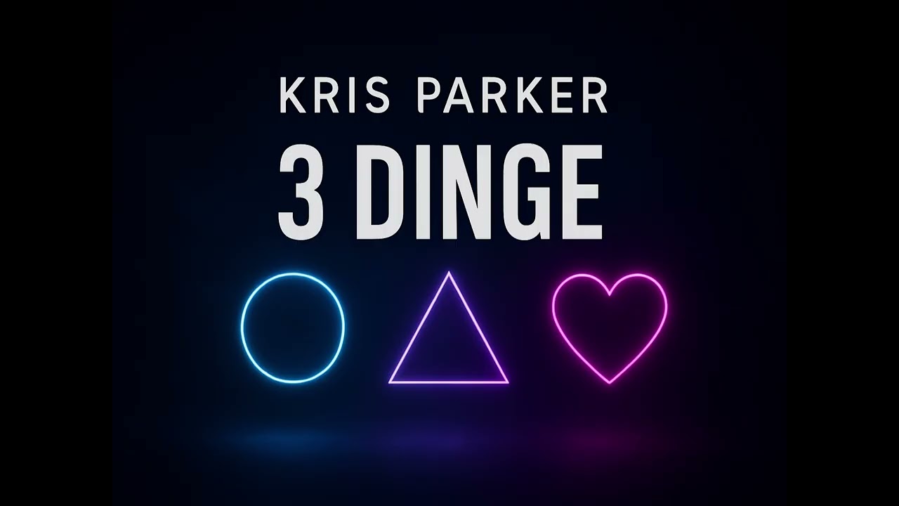 Kris Parker - 3 Dinge