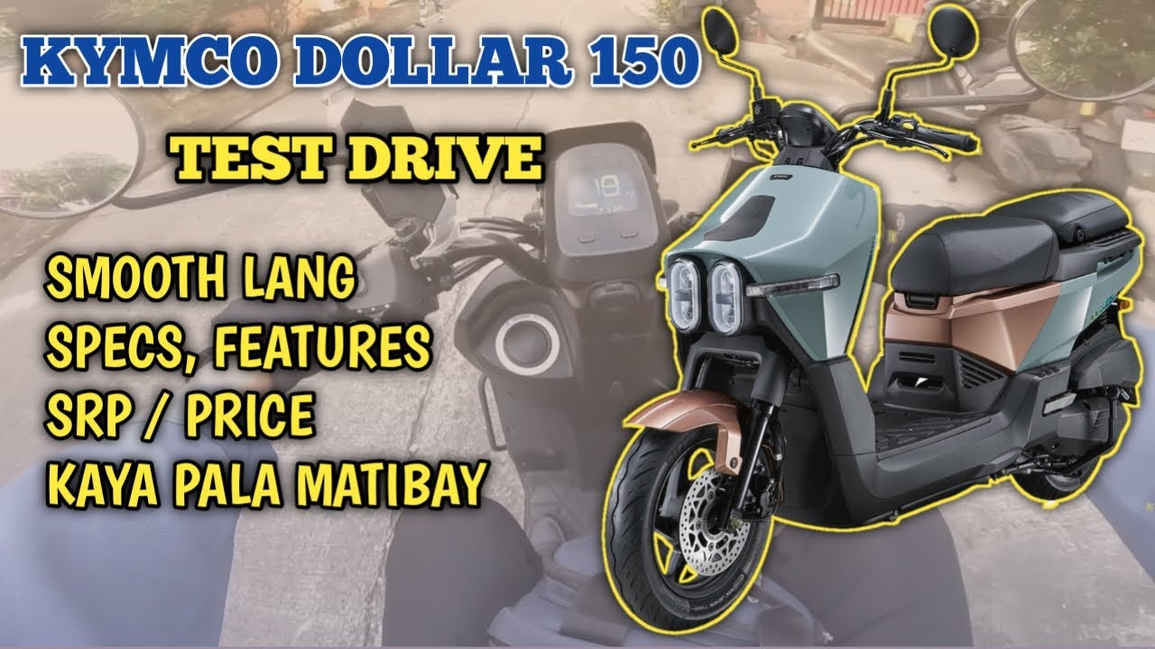 KYMCO DOLLAR 150 TEST DRIVE BAKIT MATIBAY ANG KYMCO | DUDE YMARTV