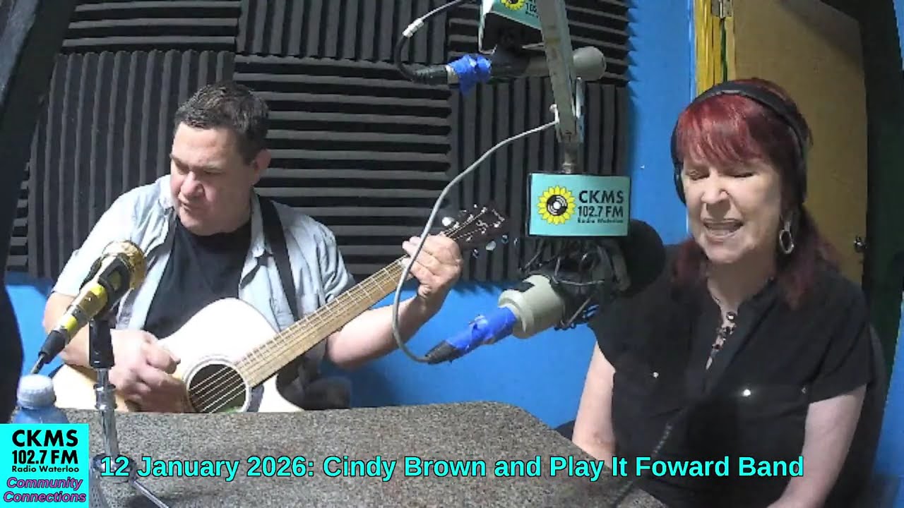 CKMS Community Connections for 12 January 2026: Cindy Brown and Play It Forward Band