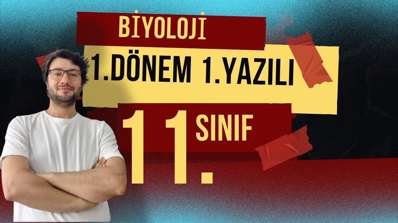 11. Sınıf Biyoloji 1.Dönem 1.Yazılı Hazırlık Çalışması 