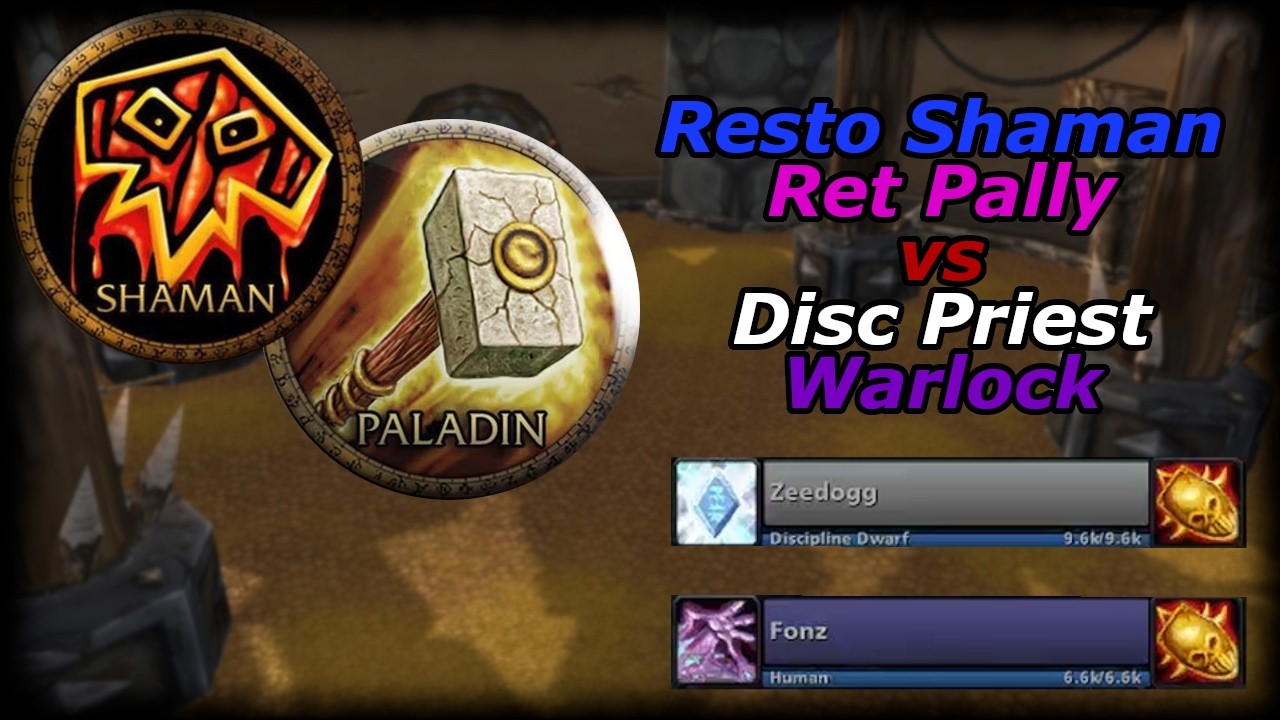 Resto Shaman Ret Pally vs Priest Warlock