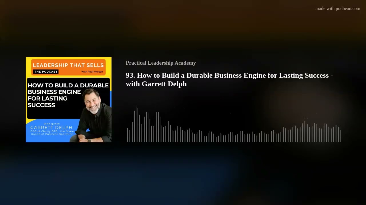 93. How to Build a Durable Business Engine for Lasting Success - with Garrett Delph