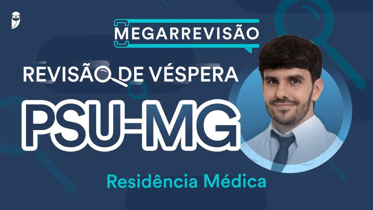 Revisão de Véspera PSU-MG Residência Médica