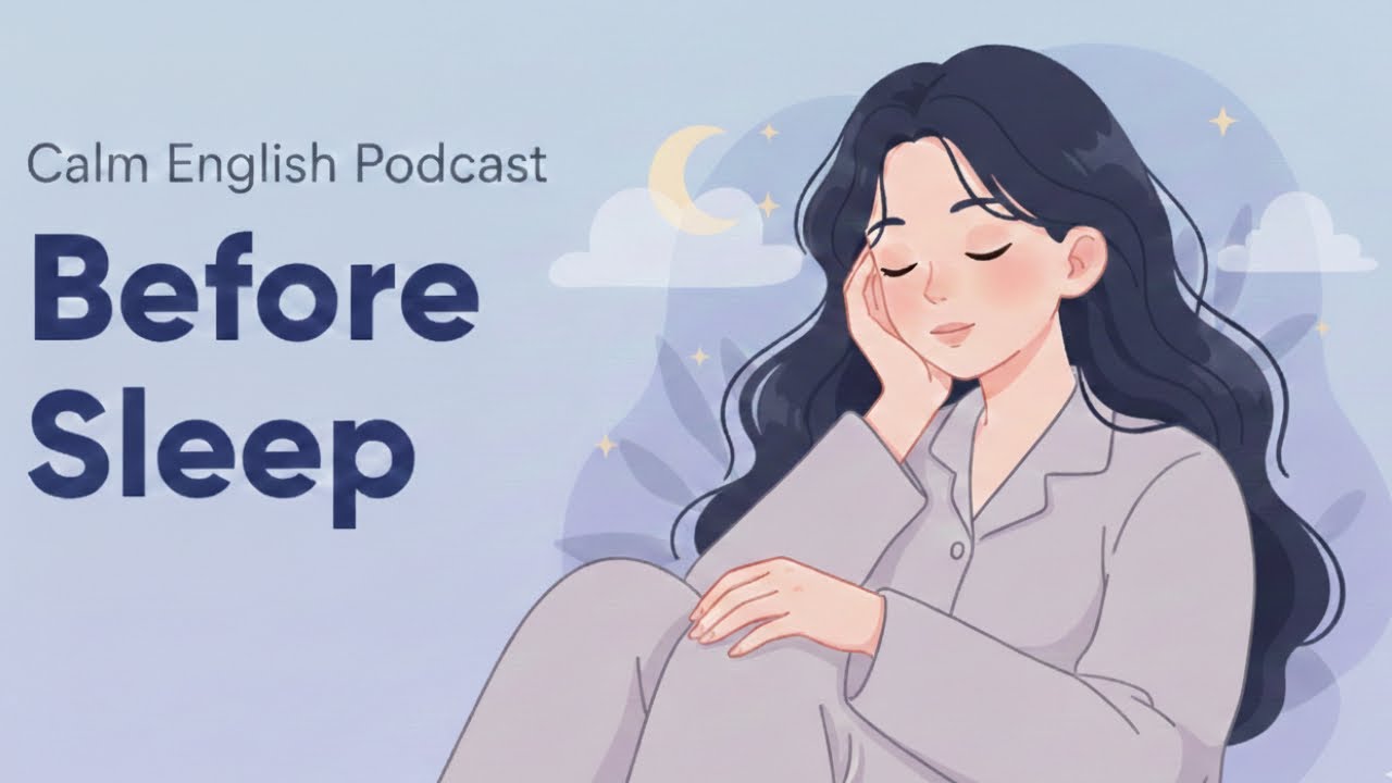 Calm English Podcast Before Sleep | The Gentle English
