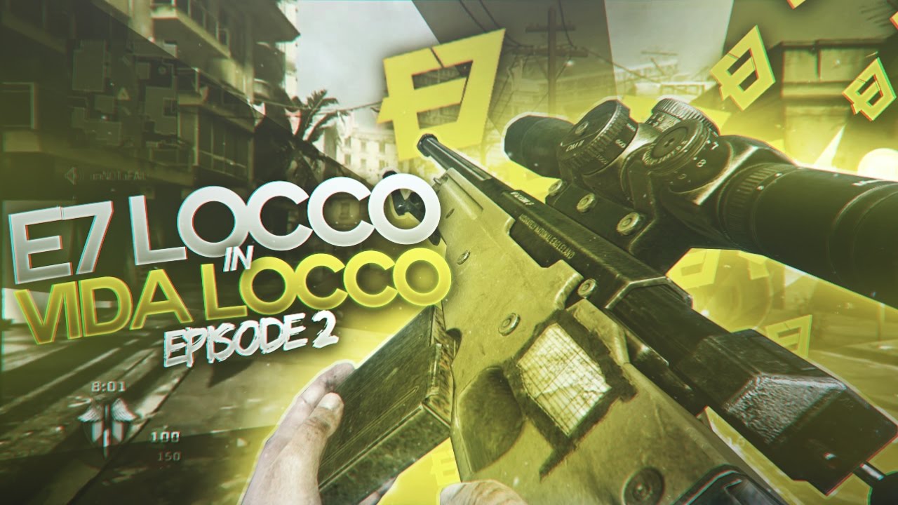 E7 Locco : Vida Locco #2 (BO1) By Dizhs