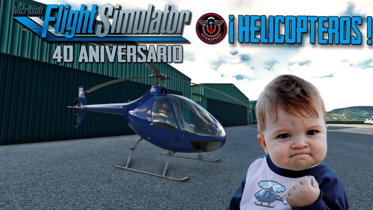 TODO sobre los HELICÓPTEROS de Flight simulator. ¿Son tan malos? ¡Yo creo que NO!