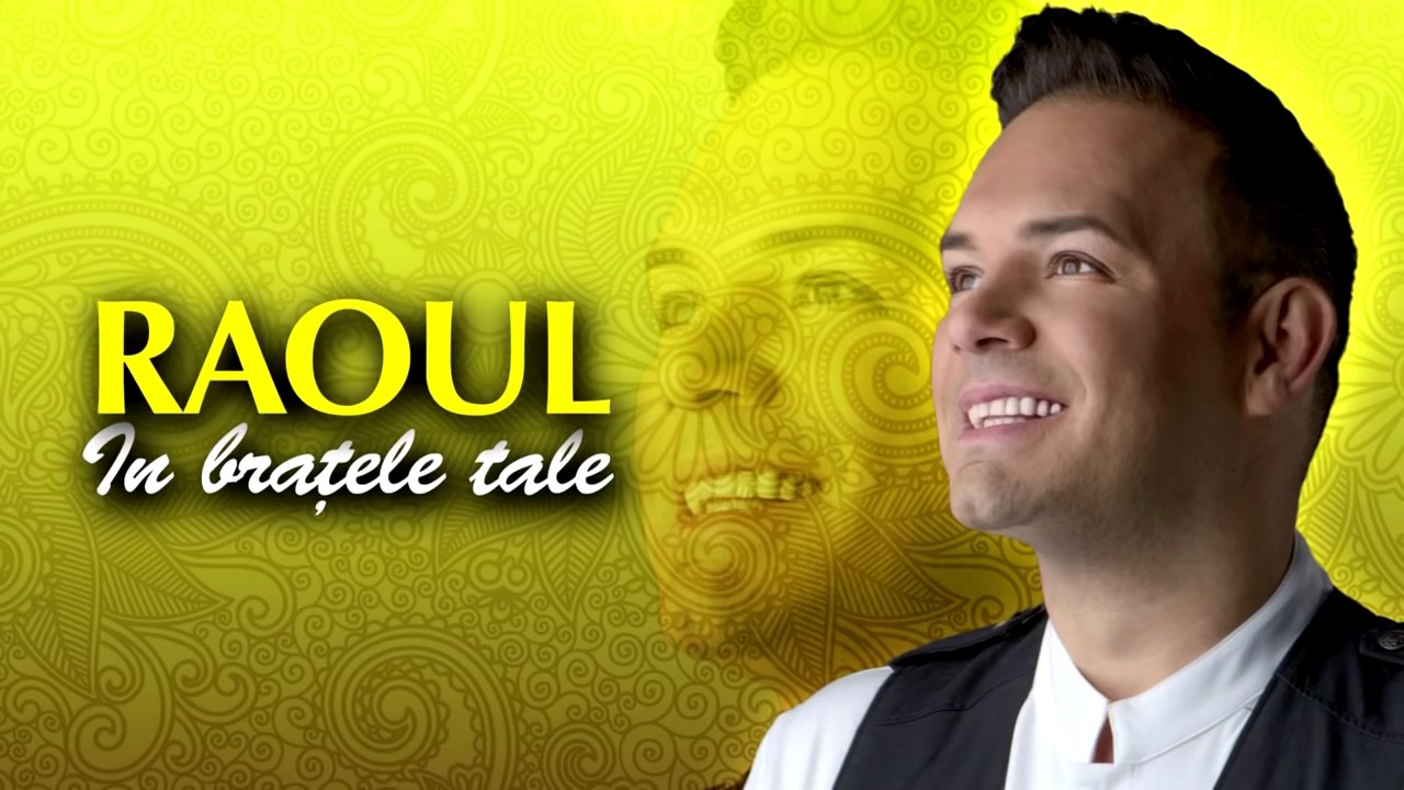 RAOUL - IN BRATELE TALE (Colaj album 2017)
