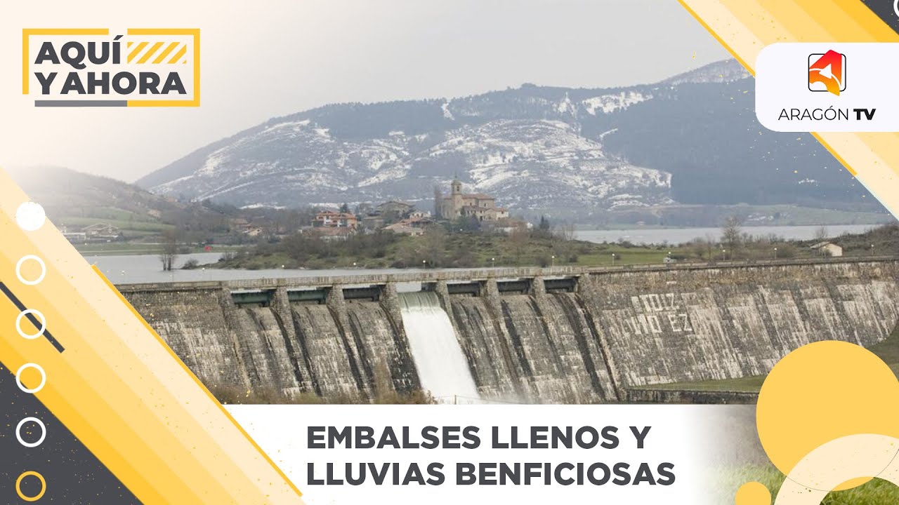 Embalses llenos y lluvias beneficiosas para el campo