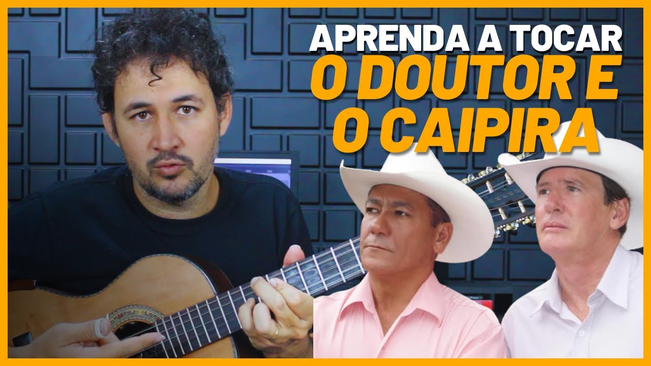 O DOUTOR E O CAIPIRA  -  Goiano e Paranaense  | Viola Caipira  | Aula Completa | Como Tocar  | PDF