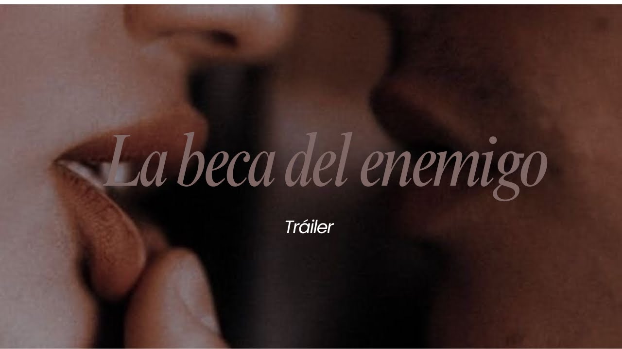 LA BECA DEL ENEMIGO | Booktrailer Oficial 💔🔥
