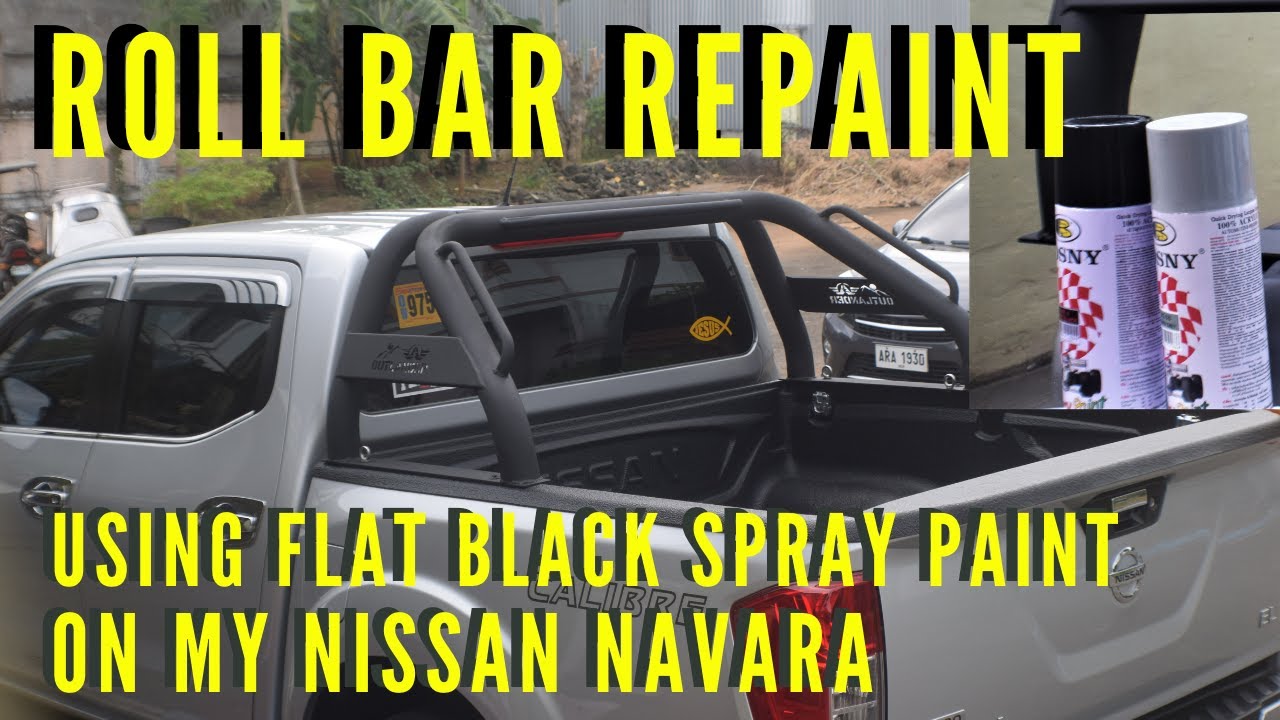 Repainting my roll bar using spray paint on my Nissan Navara