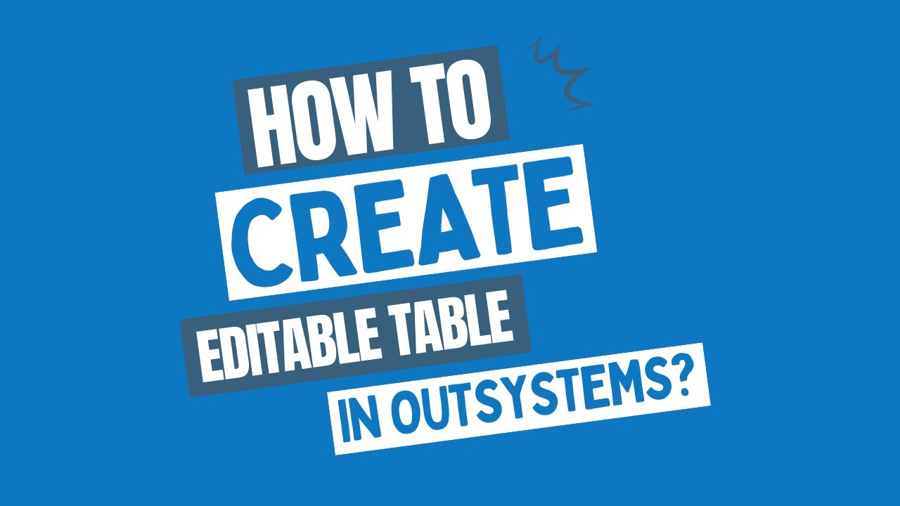 How to create an editable table using OutSystems Reactive?
