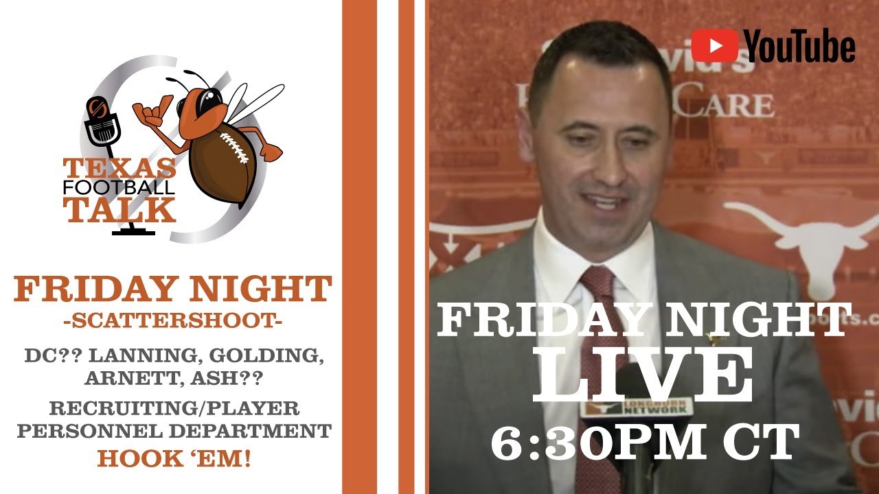 Texas Football Talk-Friday Night LIVE-Scattershoot