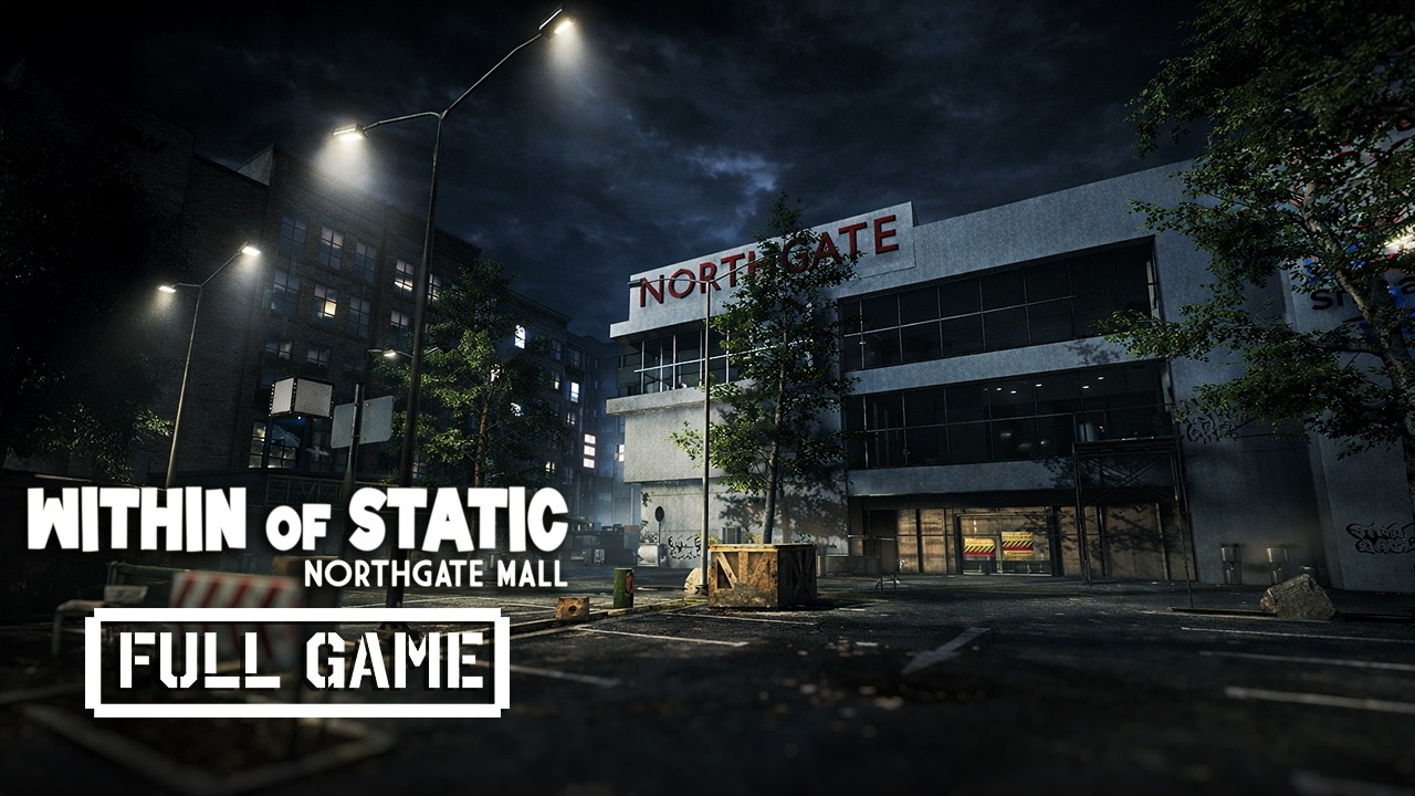 Within of Static - Northgate Mall | FULL HORROR GAME - No Commentary