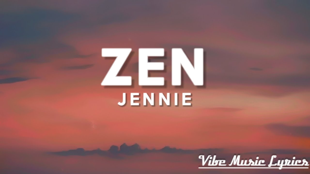 JENNIE - ZEN (LYRICS)