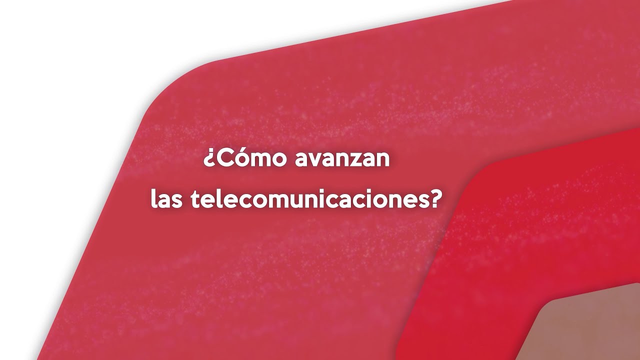 El avance de las telecomunicaciones