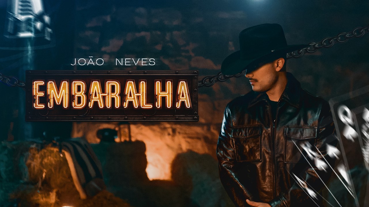 João Neves - Embaralha (Vídeo Oficial)