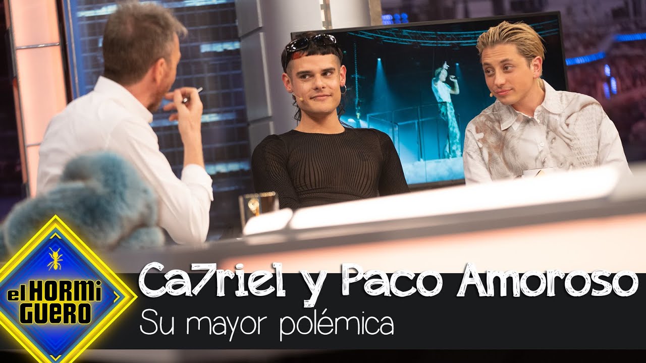 Ca7riel y Paco Amoroso hablan sobre su mayor polémica - El Hormiguero
