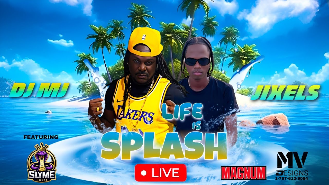 DJMJ &times; JIXELS - LIFE IS SPLASH LIVE Ft Slyme Hoyss (Bouyon 2025)