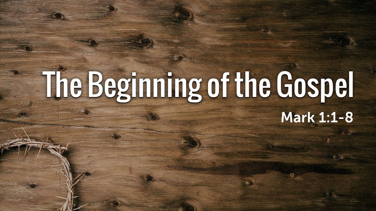 The Beginning of the Gospel