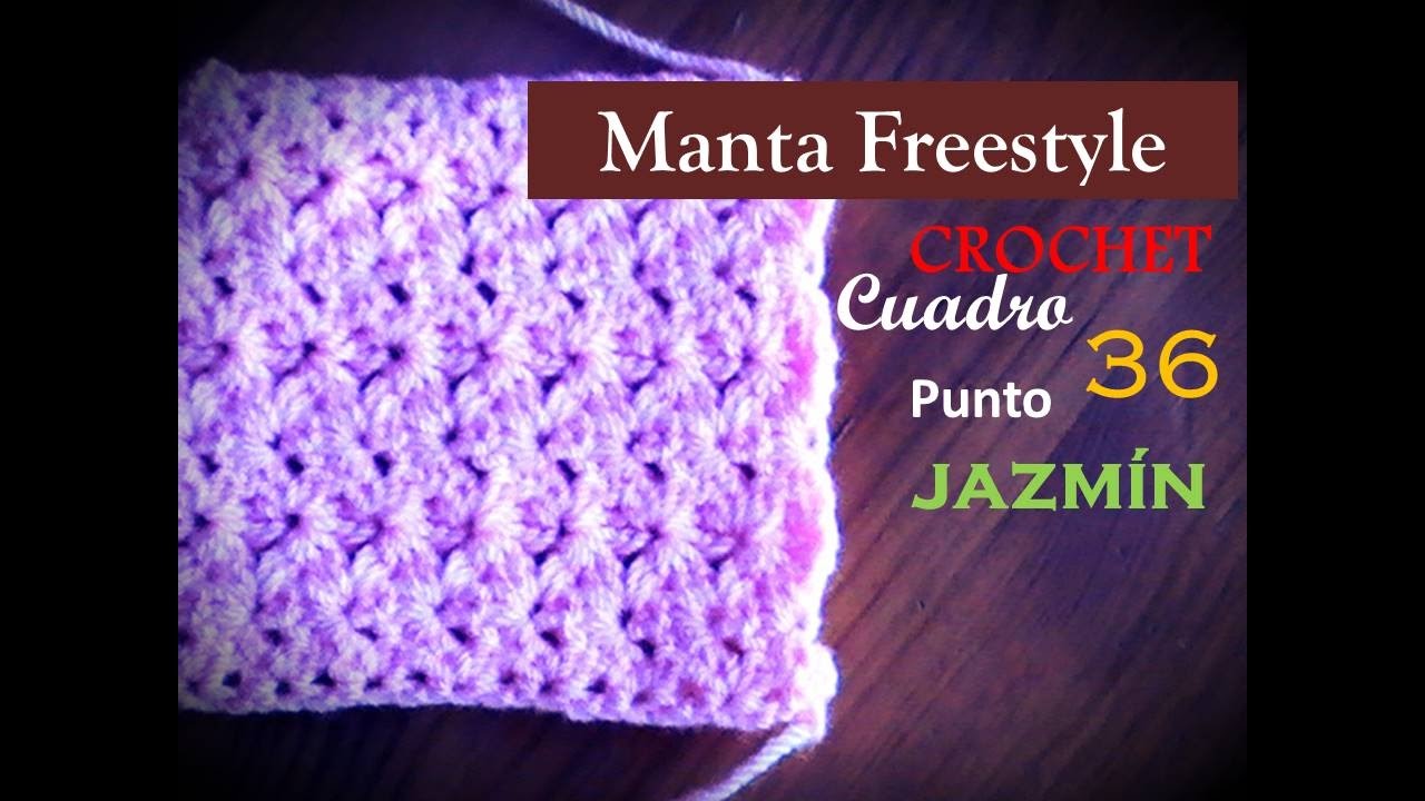 PUNTO JAZMIN a CROCHET - cuadro 36 manta FREESTYLE  (zurdo)